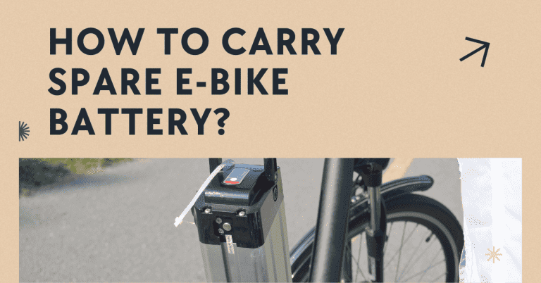 How To Carry Spare E-bike Battery? The Simplest Options